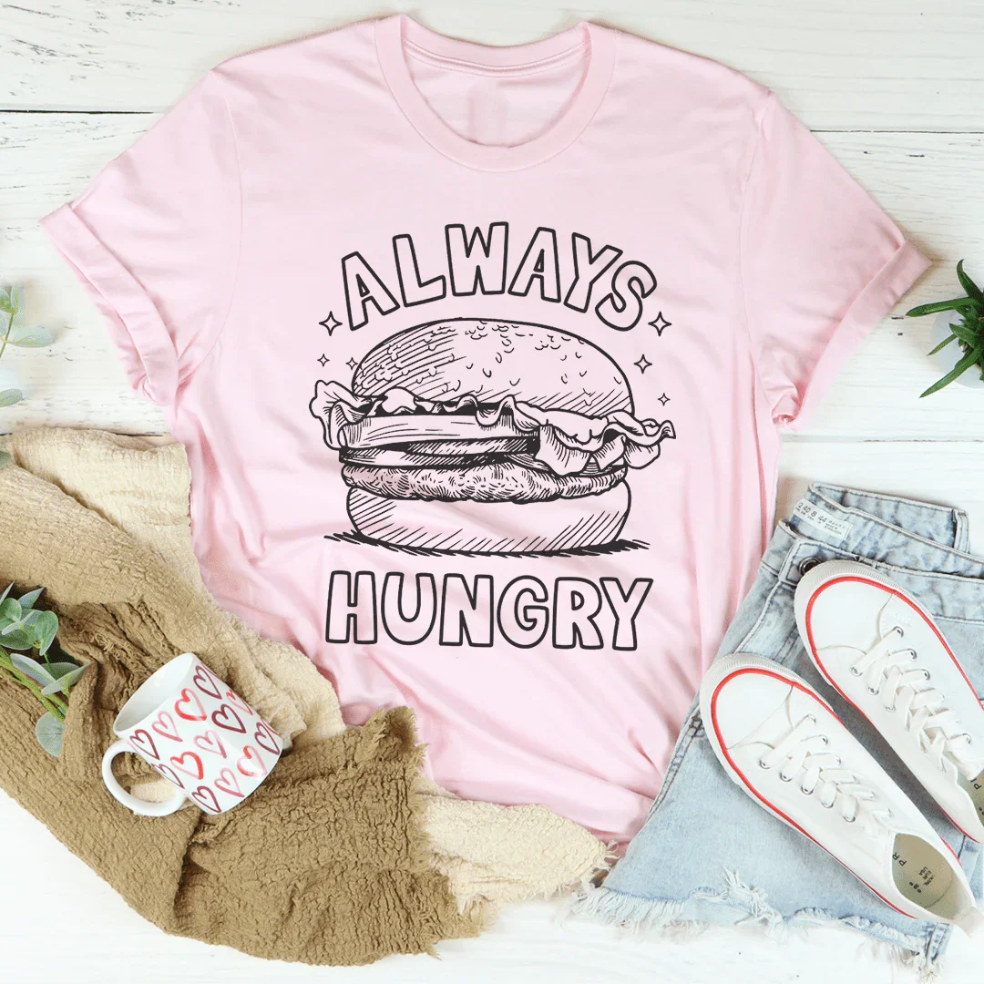 Always Hungry Tee