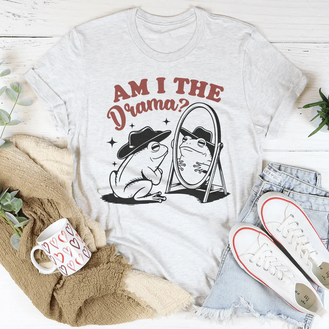 Am I The Drama Tee