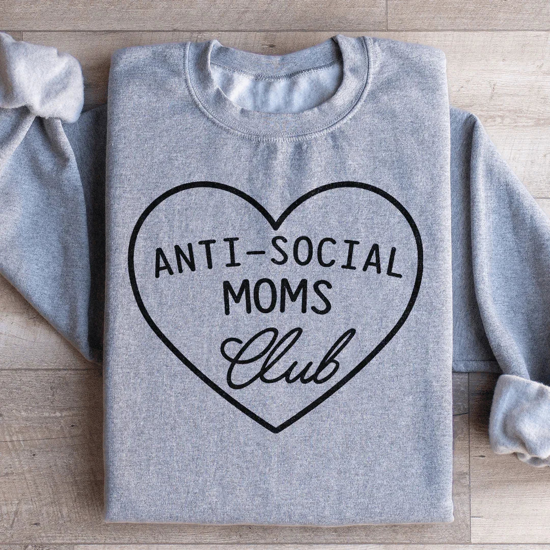 Anti-Social Moms Club Sweatshirt