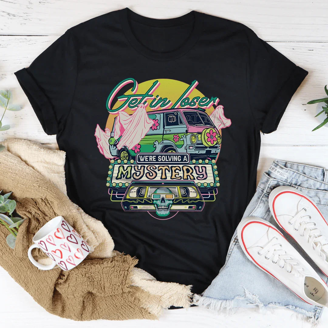 Get In Loser Tee