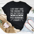 I Just Don't Have The Energy To S-it Butterflies Tee