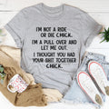 I'm Not A Ride Or Die Chick Tee