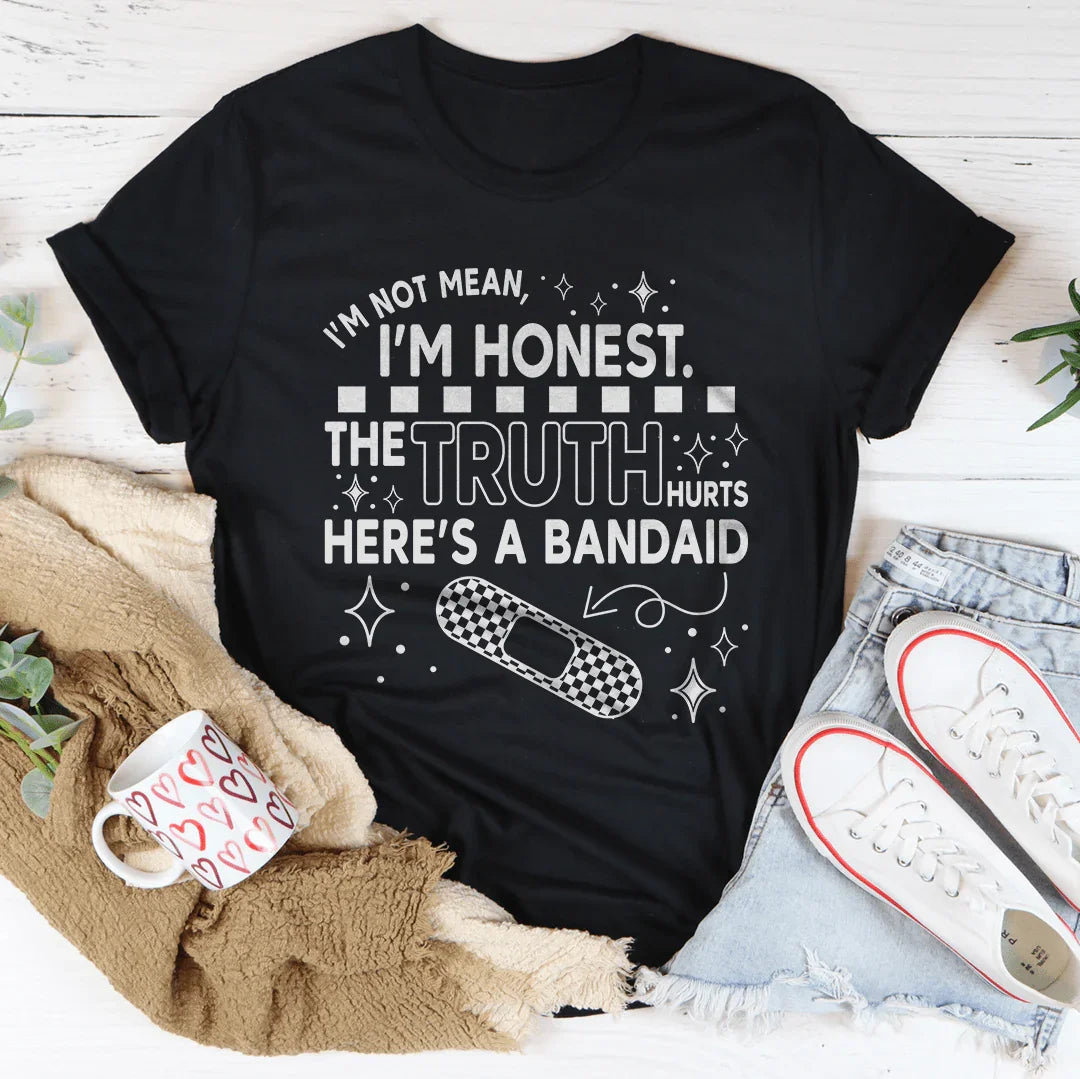 I'm Not Mean I'm Honest Tee