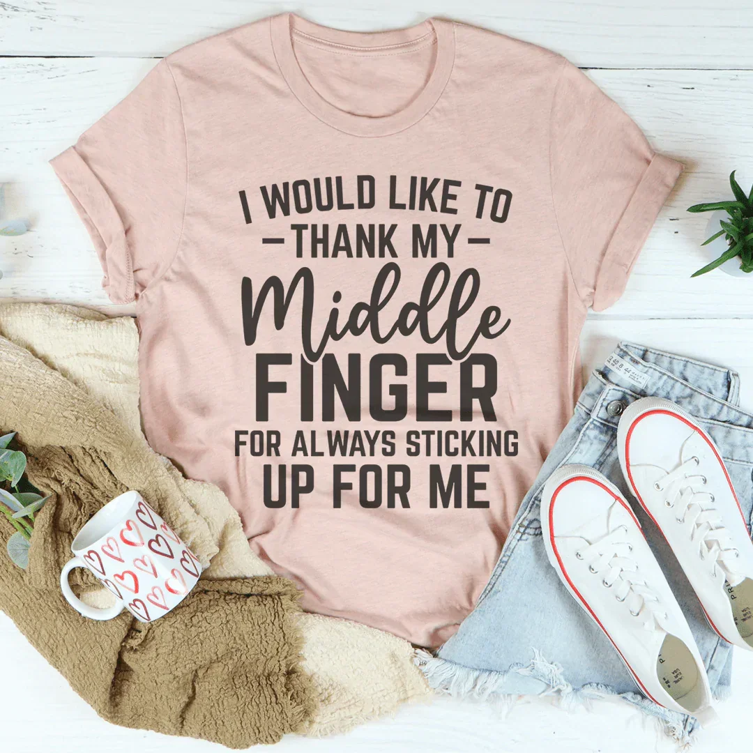 I Would Like To Thank My Middle Finger Tee