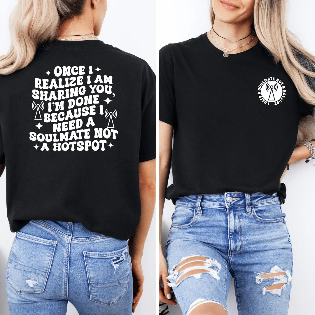 Once I Realize I Am Sharing You Tee