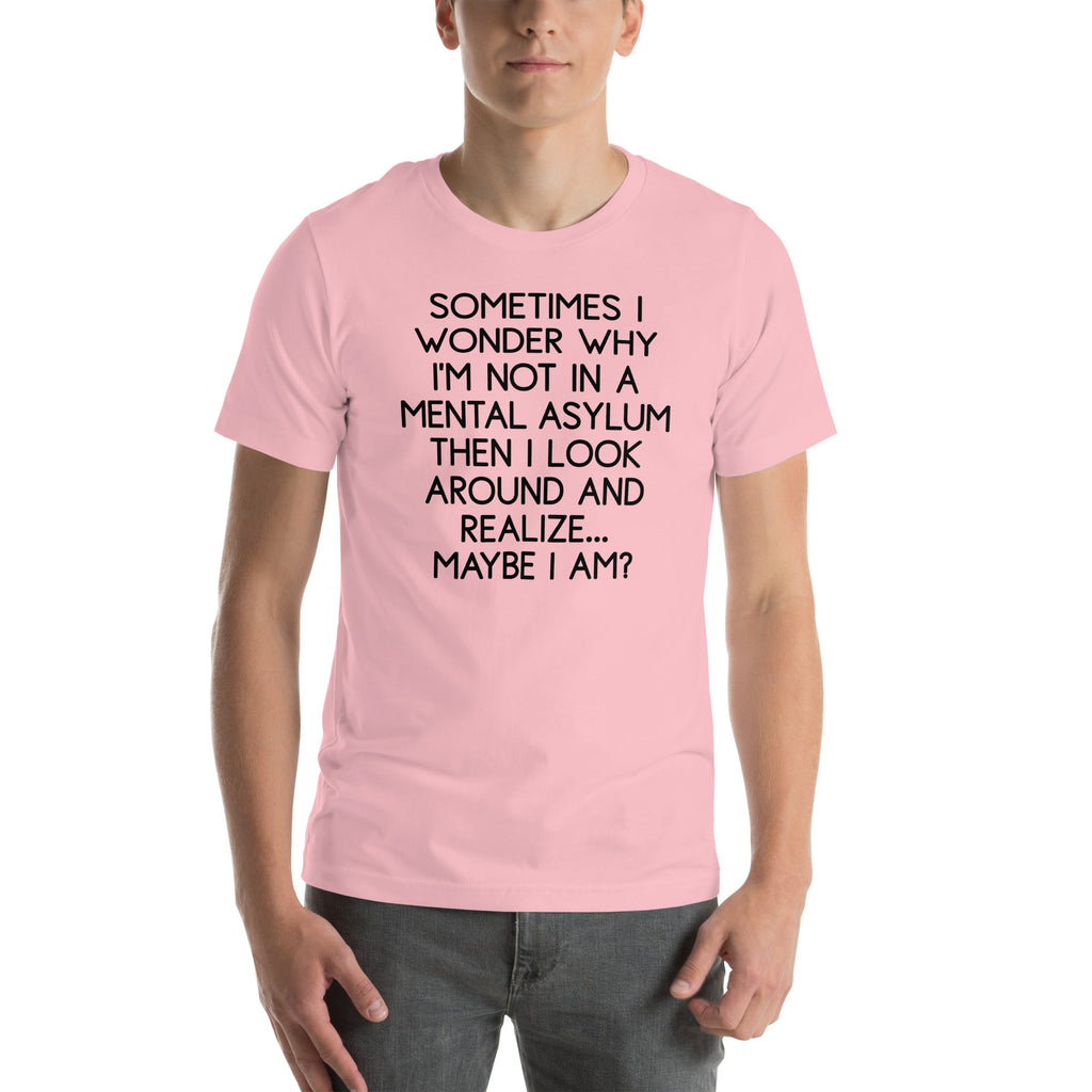 Sometimes I Wonder Tee